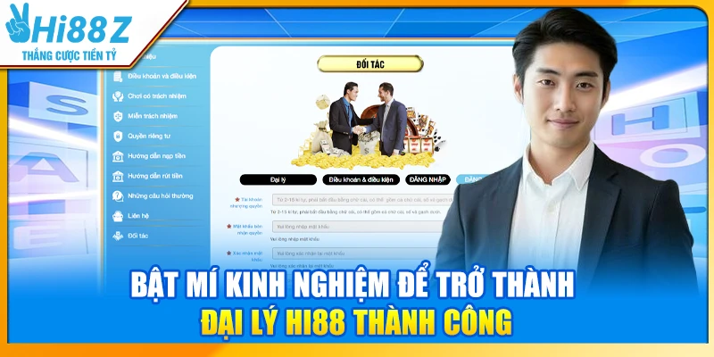 Bật mí kinh nghiệm để trở thành đại lý Hi88 thành công