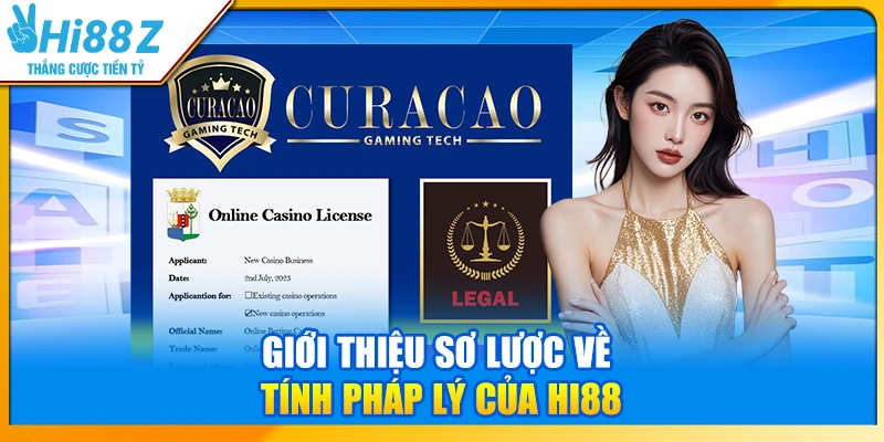 Giới thiệu sơ lược về tính pháp lý của Hi88