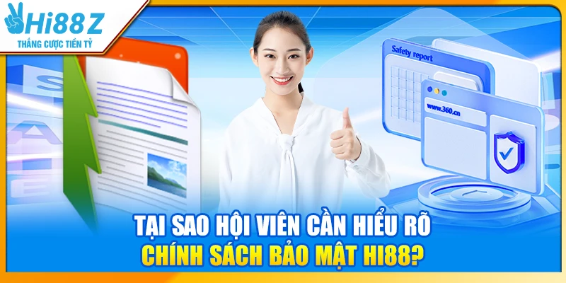 Tại sao hội viên cần hiểu rõ chính sách bảo mật Hi88?