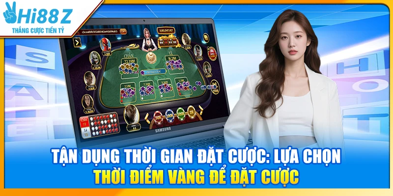 Tận dụng thời gian đặt cược: Lựa chọn thời điểm vàng để đặt cược