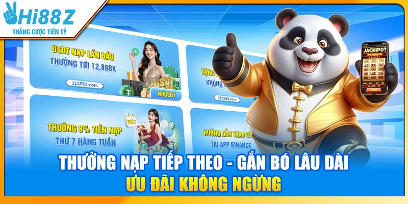 Thưởng nạp tiếp theo - Gắn bó lâu dài, ưu đãi không ngừng
