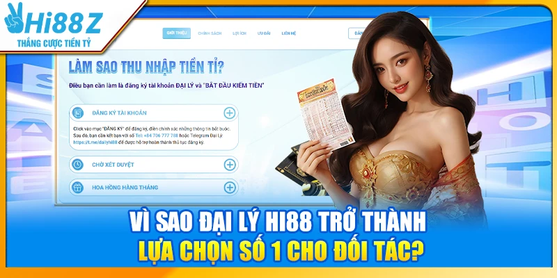 Vì sao đại lý Hi88 trở thành lựa chọn số 1 cho đối tác?
